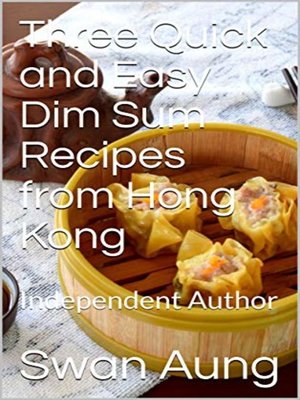 cover image of Three Quick and Easy Dim Sum Recipes from Hong Kong